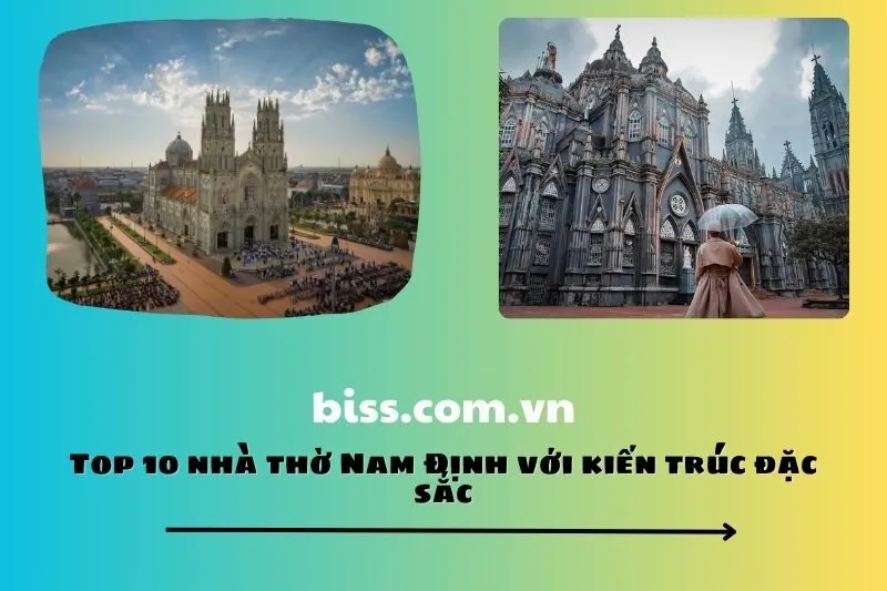 Top 10 nhà thờ Nam Định với kiến trúc đặc sắc