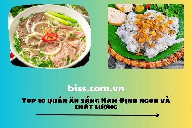 Top 10 quán ăn sáng Nam Định ngon và chất lượng