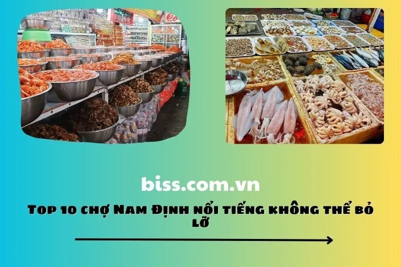 Top 10 chợ Nam Định nổi tiếng không thể bỏ lỡ