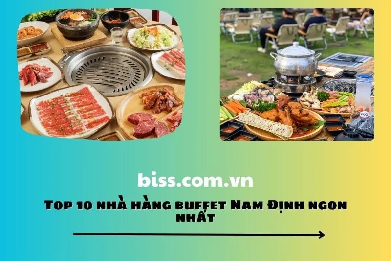 Top 10 nhà hàng buffet Nam Định ngon nhất