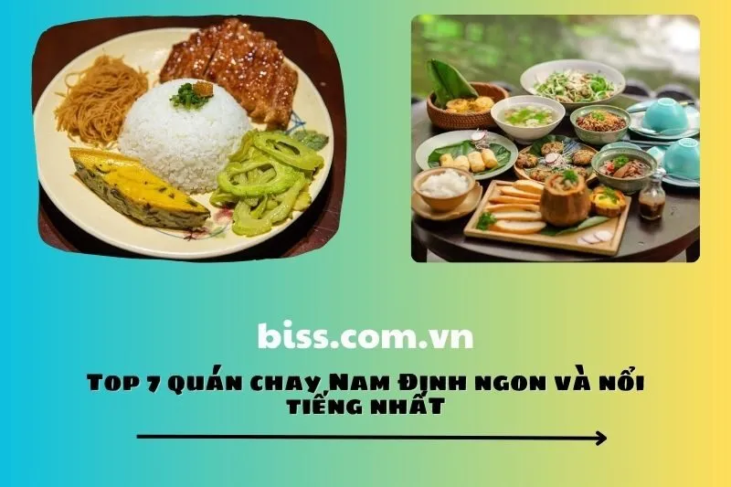 Top 7 quán chay Nam Định ngon và nổi tiếng nhất