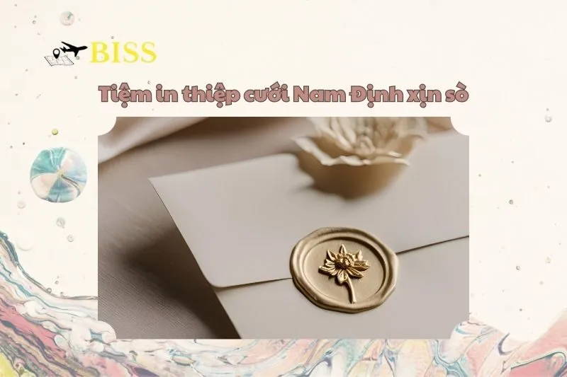 Tiệm in thiệp cưới Nam Định xịn sò - Top 5 địa chỉ chất lừ 2025