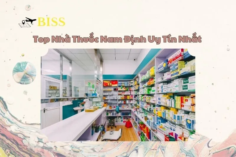 Top Nhà Thuốc Nam Định Uy Tín Nhất 2025