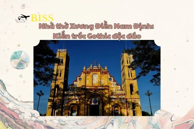 Nhà thờ Xương Điền Nam Định: Kiến trúc Gothic độc đáo