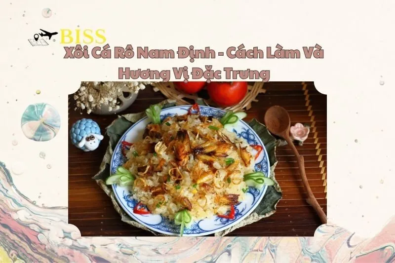 Xôi Cá Rô Nam Định - Cách Làm Và Hương Vị Đặc Trưng