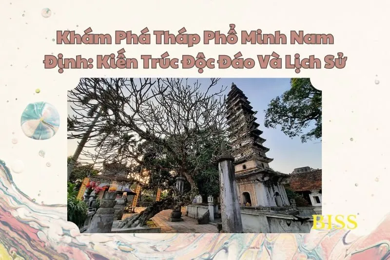 Khám Phá Tháp Phổ Minh Nam Định: Kiến Trúc Độc Đáo Và Lịch Sử